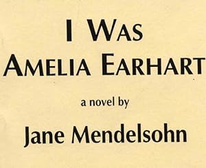 I Was Amelia Earhart -1st Edition/1st Printing