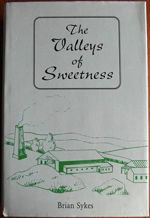 The Valleys of Sweetness