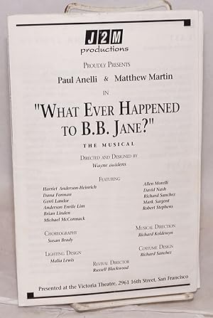 J2M productions proudly presents Paul Anelli & Matthew Martin in "What Ever Happened to B.B. Jane...