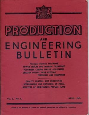 Production and Engineering Bulletin, Vol 2. No 6, April 1943