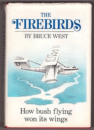 The Firebirds How bush flying won its wings