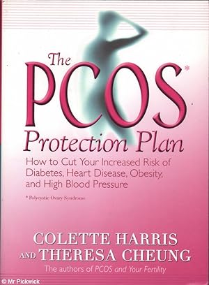 The PCOS Protection Plan: How to Cut Your Increased Risk of Diabetes, Heart Disease, Obesity, and...