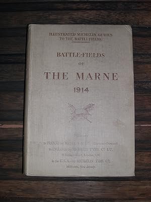 Battle-fields of the Marne 1914 (Michelin's Illustrated Guides to the Battle-Fields 1914-1918)
