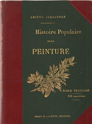 Histoire populaire de la peinture/ ecole française / 250 gravures