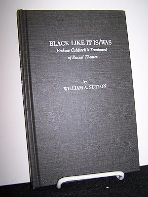 Black Like it Is/Was: Erskine Caldwell?s Treatment of Racial Themes.