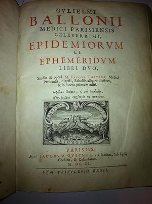 Medici Parisiensis Celeberrimi Tomus I, Epidemiorum et Ephemeridum Libri Duo.