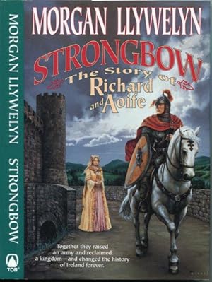 Strongbow: The Story of Richard and Aoife : A Biographical Novel