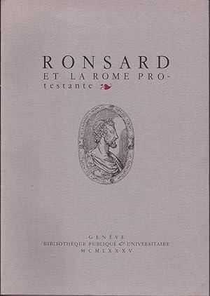Ronsard et la Rome protestante.