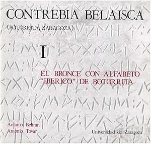 CONTREBIA BELAISCA (BOTORRITA, ZARAGOZA), 1: EL BRONCE CON ALFABETO IBERICO DE BOTORRITA
