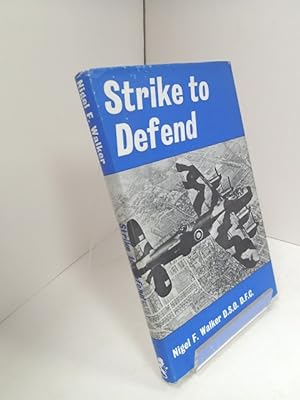 Strike to Defend: A Book About some of the Men who Served in RAF Bomber Command During World War II