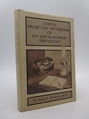 Leaves from the Notebook of an Appalachian Physician (Signed First Edition)