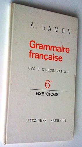 Grammaire française, cycle d'observation, 6e. Exercices