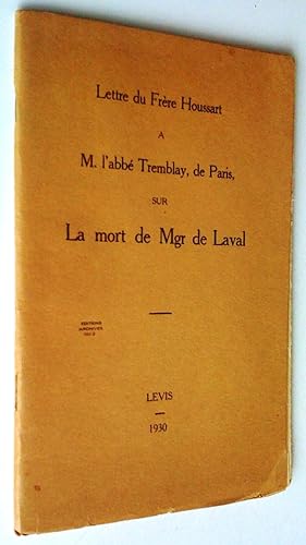 Lettre du Frère Houssart à M. l'abbé Tremblay, de Paris, sur la mort de Mgr de Laval
