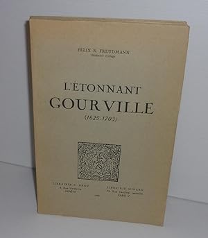 L'Étonnant Gourville (1625-1703). Droz - Minard. Paris. 1960.