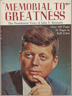 MEMORIAL TO GREATNESS The Presidential Years of John F. Kennedy