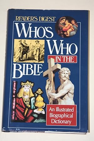 Who's Who In The Bible - An Illustrated Biographical Dictionary