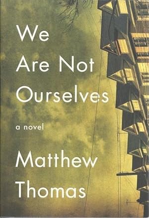 We Are Not Ourselves: A Novel SIGNED