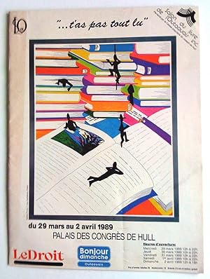 "t'as pas tout lu". Salon du livre de l'Outaouais du 29 mars au 2 avril 1989, Palais des Congrès