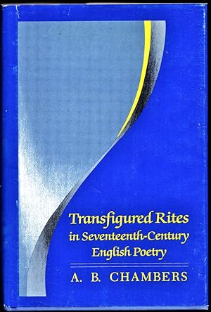 Transfigured Rites in Seventeenth-Century English Poetry