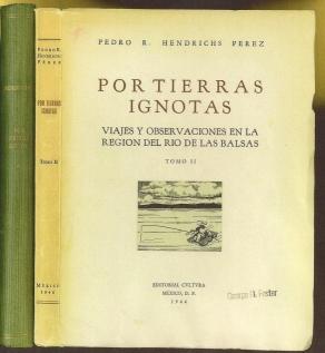 Por Tierras Ignotas. Viajes y Observaciones en la Region del Rio de las Balsas