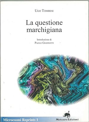 La questione marchigiana Introduzione di P. Giannotti