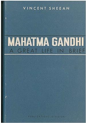 Mahatma Gandhi. A great life in brief