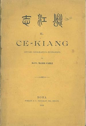 Il Ce-Kiang. Studio geografico-economico con una introduzione storica e una carta