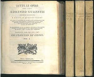 Tutte le opere del Cav. Lorenzo Guazzesi insieme raccolte e divise in quattro volumi ne' quali si...
