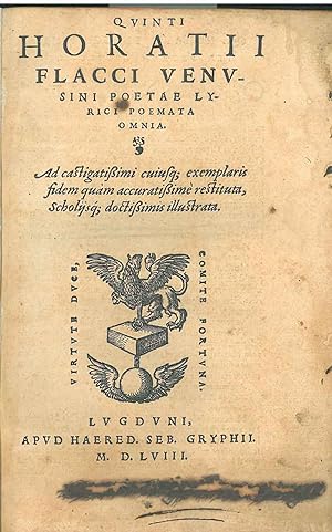 Quinti Horatii Flacci. poemata omnia, ad castigatissimi cuiusq(ue) exemplaris fidem quam accurati...