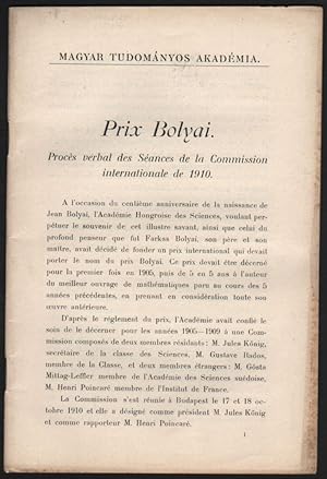 Prix Bolyai. Procès verbal des Séances de la Commission internationale de 1910