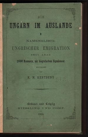 Alfabetische Namenliste Ungrischer Emigration 1848-1864. (Mit Einschluss der ausserhalb Ungarn In...