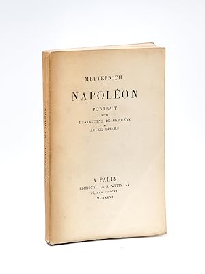 Napoléon. Portrait suivi d'entretiens de Napoléon et autres détails.