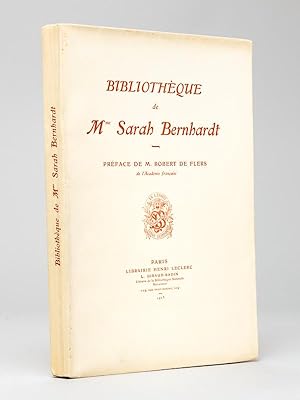 Bibliothèque de Mme Sarah Bernhardt [ Exemplaire du tirage de luxe sur Papier de hollande ]