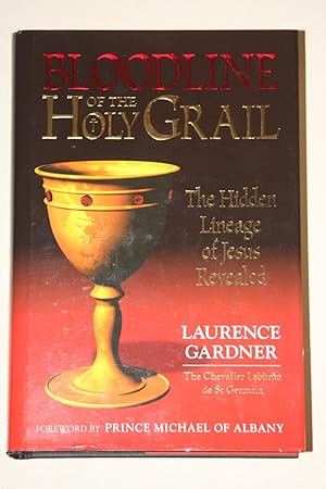 Bloodline Of The Holy Grail - The Hidden Lineage Of Jesus Revealed