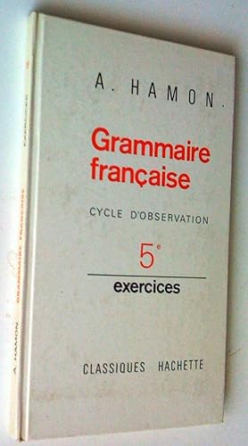 Grammaire française, cycle d'observation, 5e. Exercices