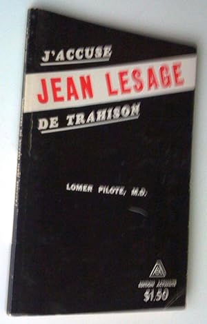 J'accuse Jean Lesage de trahison