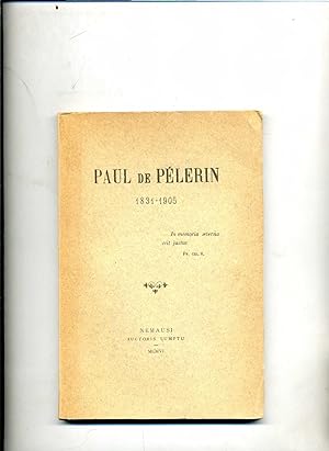 PAUL DE PELERIN 1831-1905.