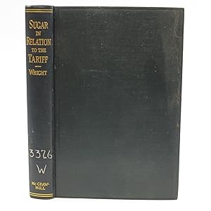 Sugar in Relation to the Tariff (First Edition, Second Impression)