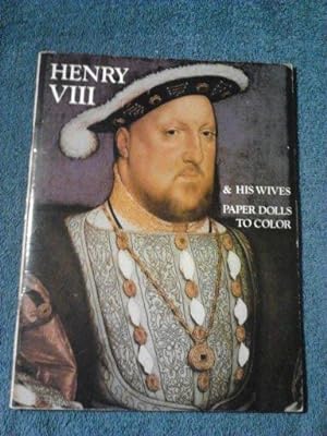 Henry VIII and His Wives: Paper Dolls to Color