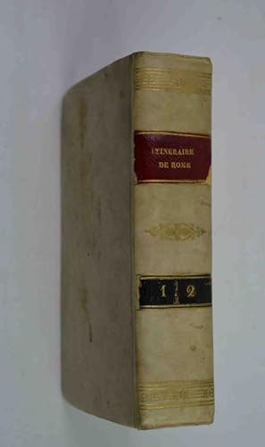 Itinéraire de Rome et de ses environs rédigé par A. Nibby. d'aprés celui de feu M. Vasi.
