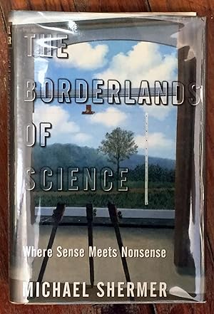 The Borderlands of Science: Where Sense Meets Nonsense (PRESENTATION COPY)