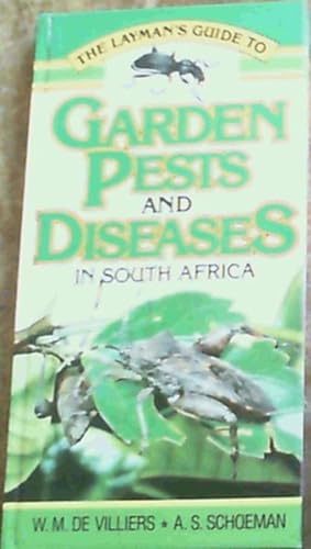 The Layman's Guide to Garden Pests and Diseases in South Africa