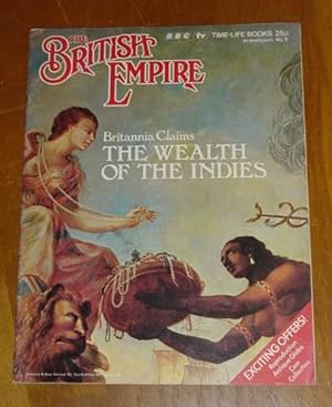 The British Empire - No.6 - Britannia Claims the Wealth of the Indies