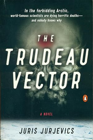 THE TRUDEAU VECTOR : A Novel