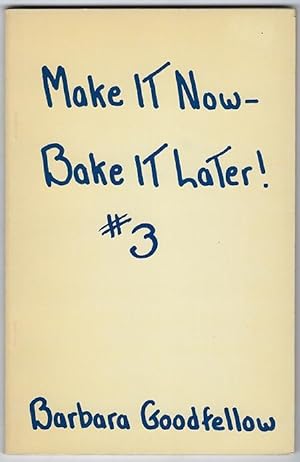 Make It Now - Bake It Later! #3