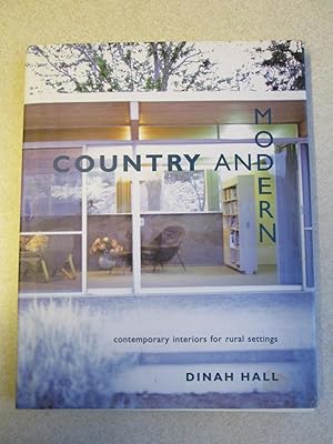 Country and Modern: Contemporary Interiors for Rural Settings