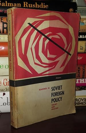 READINGS IN SOVIET FOREIGN POLICY Theory and Practice