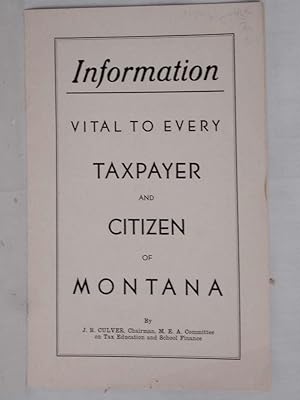 Information to Every Taxpayer and Citizen of Montana