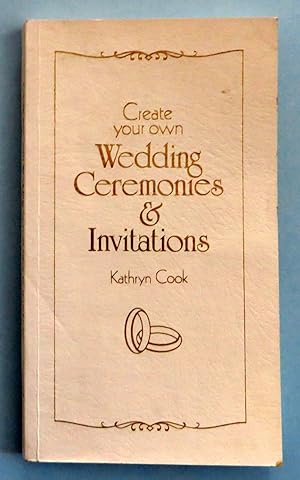 Create your own Wedding Ceremonies & Invitations