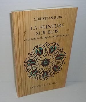 La peinture sur bois et autres techniques, traduction de l'allemand par Monique Picard. Éditions ...